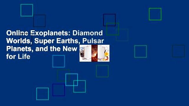 Online Exoplanets: Diamond Worlds, Super Earths, Pulsar Planets, and the New Search for Life