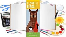 Full E-book  I Love Birds!: 52 Ways to Wonder, Wander, and Explore Birds with Kids  Review