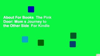 About For Books  The Pink Door: Mom s Journey to the Other Side  For Kindle