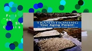 Full version  Transitioning Your Aging Parent: A 5 Step Guide Through Crisis   Change  Best
