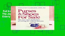Full E-book  Purses   Shoes for Sale: The Joys and Challenges of Caring for Elderly Parents