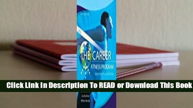 [Read] The Career Fitness Program: Exercising Your Options For Free