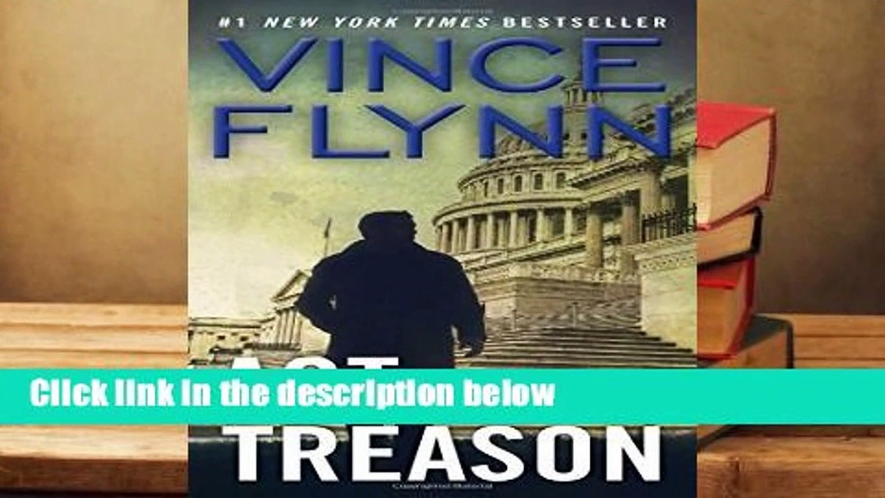 [Doc] Act of Treason (Mitch Rapp Novel)