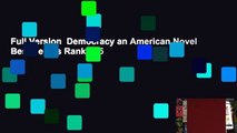 Full Version  Democracy an American Novel  Best Sellers Rank : #5