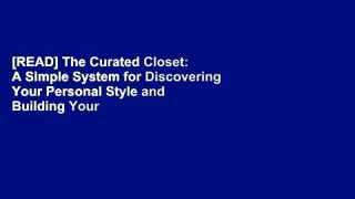 [READ] The Curated Closet: A Simple System for Discovering Your Personal Style and Building Your