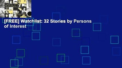 [FREE] Watchlist: 32 Stories by Persons of Interest