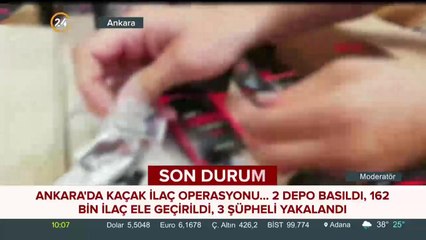 Ankara'da kaçak ilaç operasyonu