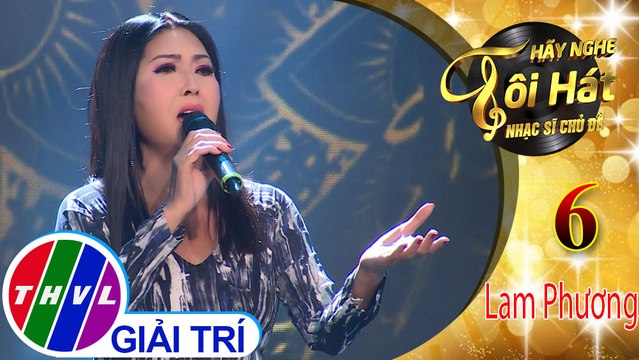 THVL | Hãy nghe tôi hát - Nhạc sĩ chủ đề - Tập 6[7]: Cảm ơn người tình - Họa Mi