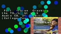 Full version  Cracking the TOEFL Ibt with Audio CD, 2017 Edition (College Test Preparation)