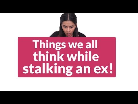 Thoughts We All Have While Stalking An Ex - POPxo