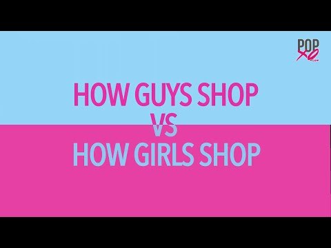 How Guys Shop VS How Girls Shop - POPxo