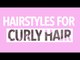 Quick And Easy Hairstyles For Short Curly Hair - POPxo