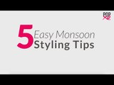 5 Easy Monsoon Styling Fashion Hacks - POPxo