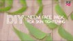 DIY: How To Make Neem Face Pack For Skin Tightening | Natural Beauty Tips for Face - POPxo