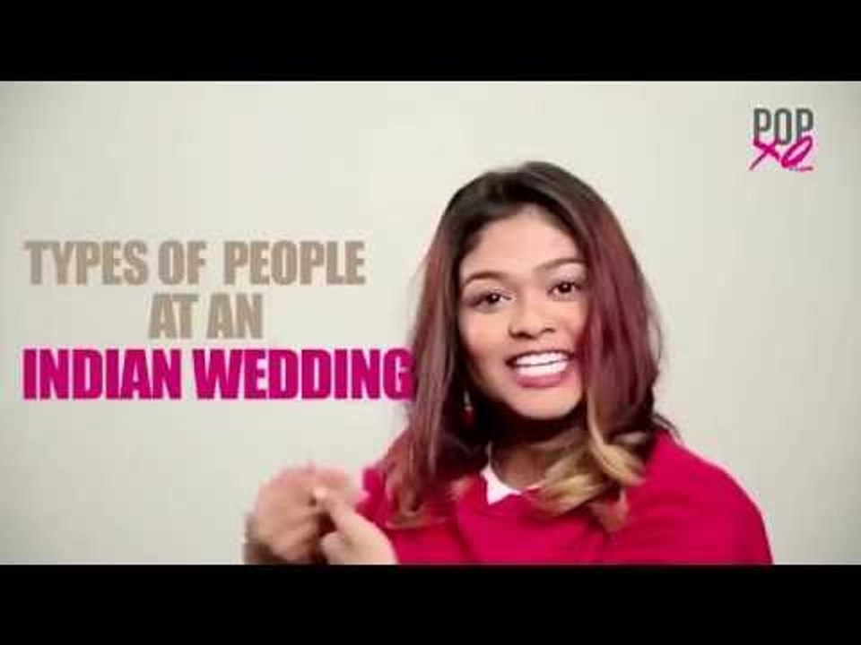 Types Of People At An Indian Wedding - POPxo Comedy