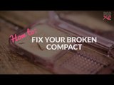 How To Fix Your Broken Compact Powder | DIY Hacks - POPxo