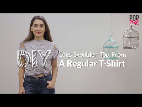 DIY: Cold Shoulder Top From An Old T-shirt | Revamp An Old TShirt - POPxo