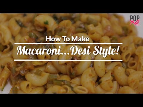 How To Make Macaroni | Desi Style Macaroni Recipe - POPxo Yum