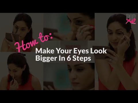 How To Make Your Eyes Look Bigger | Eye Enlarging Makeup - POPxo