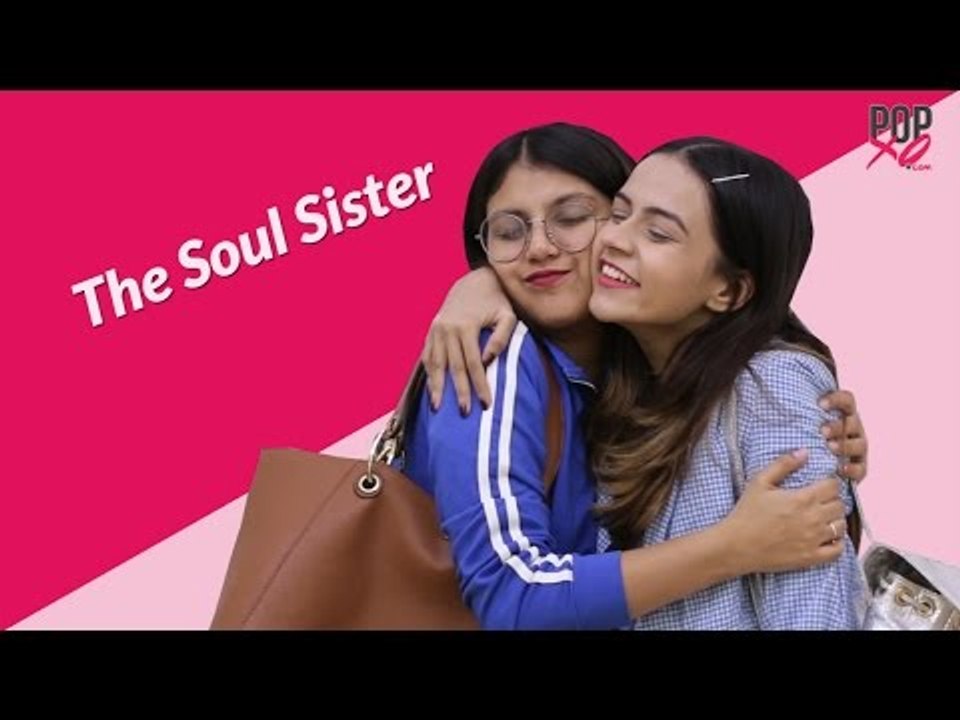 Types Of Best Friends Every Girl Has - POPxo Comedy