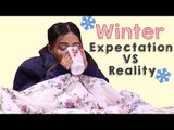 Winter: Expectation Vs Reality - POPxo Comedy