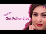 How To Get Fuller Lips With Makeup - POPxo