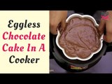 How To Make Eggless Chocolate Cake In A Pressure Cooker - POPxo Yum