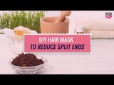 DIY Hair Mask To Reduce Split Ends - POPxo