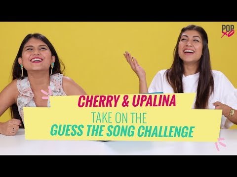 Cherry & Upalina Take On The Guess The Song Challenge - POPxo
