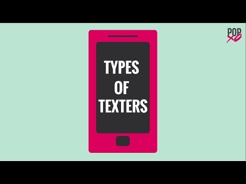 Types Of Texters - POPxo