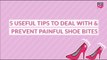 5 Useful Tips To Deal With &  Prevent Painful Shoe Bites - POPxo