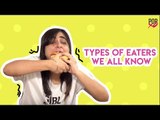 Types Of Eaters We All Know - POPxo