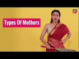 Types Of Mothers - POPxo