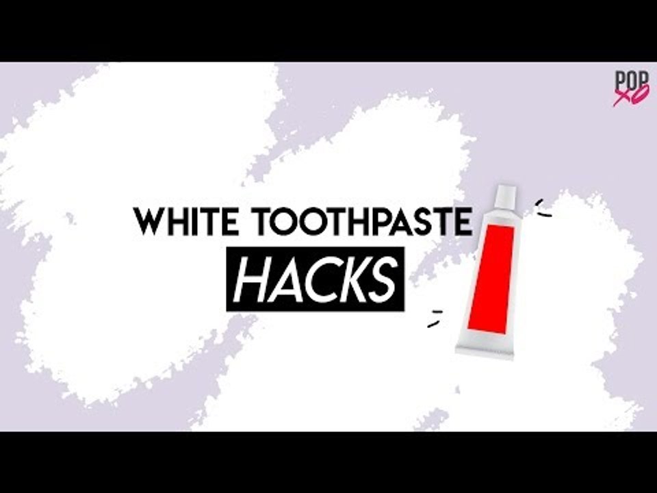 White Toothpaste Hacks - POPxo