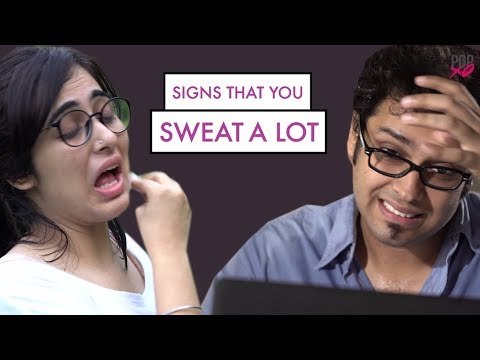 Signs That You Sweat A Lot - POPxo