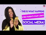 What Happens When Parents Start Using Social Media - POPxo