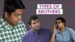 Types Of Brothers - POPxo