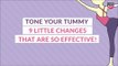 Tone Your Tummy: 9 Little Changes That Are So Effective - POPxo
