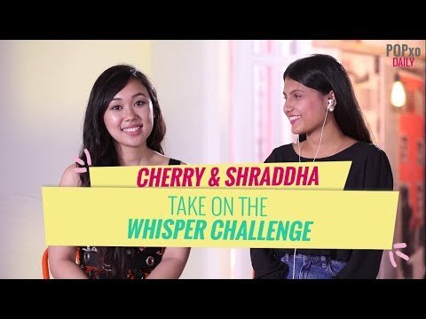 Cherry & Shraddha Take On The Whisper Challenge - POPxo