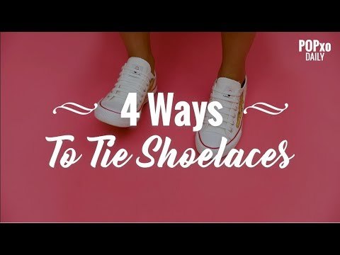 4 Ways To Tie Shoelaces - POPxo