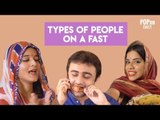 Types Of People On A Fast - POPxo