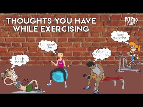 Thoughts You Have While Exercising - POPxo