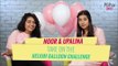 Noor & Upalina Take On The Helium Balloon Challenge - POPxo