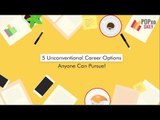 5 Unconventional Career Options Anyone Can Pursue - POPxo
