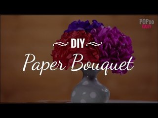 DIY Paper Bouquet - POPxo
