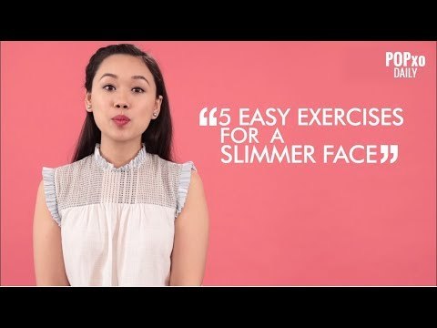 5 Easy Exercises For A Slimmer Face - POPxo