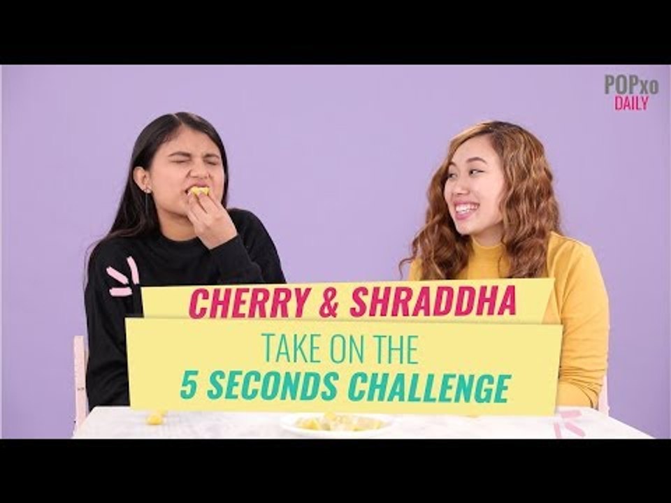 Cherry & Shraddha Take On The 5 Seconds Challenge - POPxo