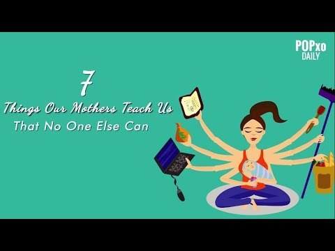 7 Things Our Mothers Teach Us That No One Else Can - POPxo