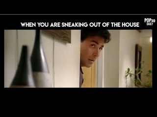 When You Are Sneaking Out Of The House - POPxo