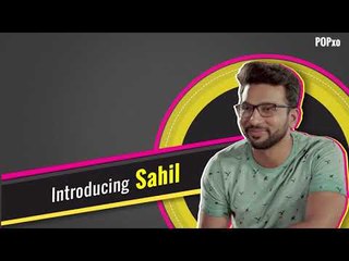 Introducing Sahil | Trailer | Unmarried | POPxo